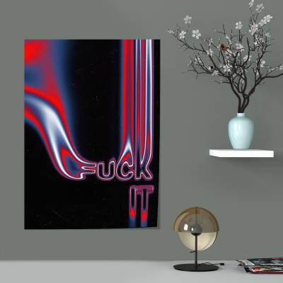 پوستر سیلک Fuck IT