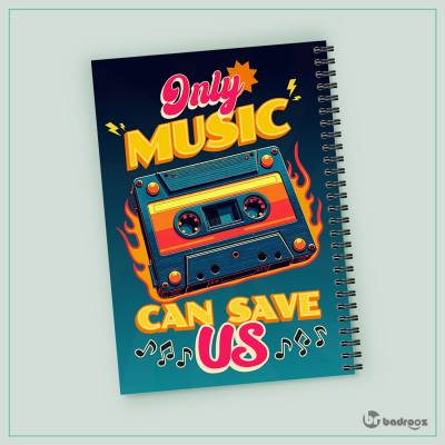دفتر یادداشت Only music can save us