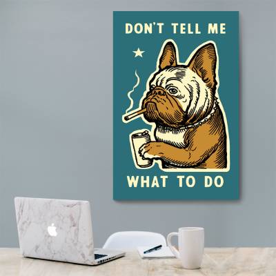 شاسی  Don`t tell me What To Do