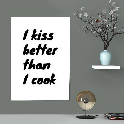 پوستر سیلک I kiss better than 