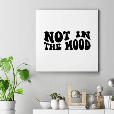 تابلو کنواس مربع (بوم) Not in the mood