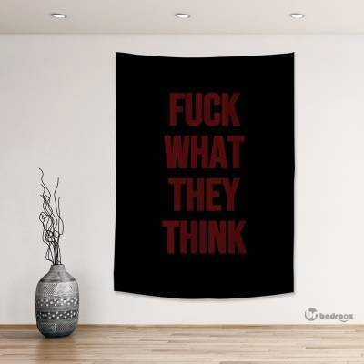 بک دراپ F*ck What They Think