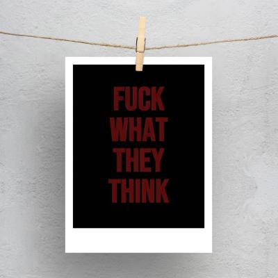 پولاروید(فتوکارت) F*ck What They Think