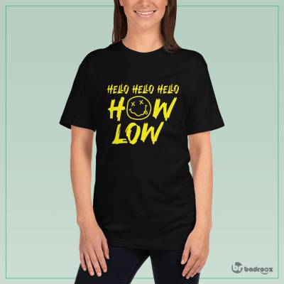 تی شرت زنانه نیروانا HELLO HELLO HELLO HOW LOW