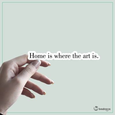 استیکر Home is where the art is