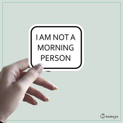 استیکر I AM NOT A MORNING PERSON