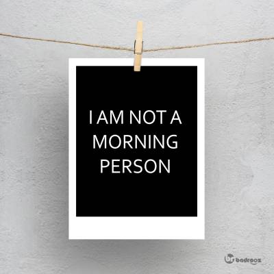 پولاروید I AM NOT A MORNING PERSON