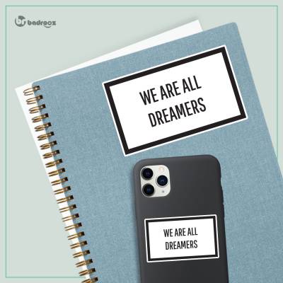 استیکر WE ARE ALL DREAMERS