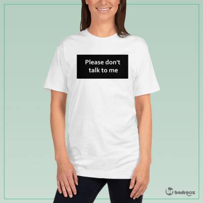 تی شرت زنانه dont talk to me