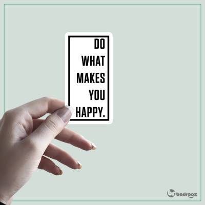 استیکر do what makes you happy