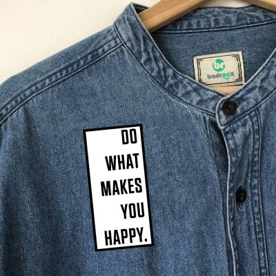 پچ حرارتی  do what makes you happy