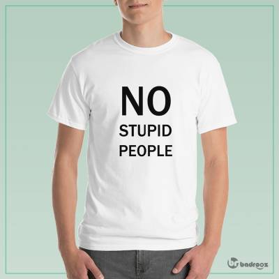 تی شرت مردانه NO STUPID PEOPLE