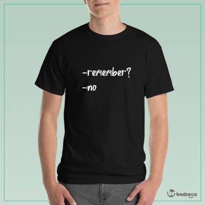 تی شرت مردانه remember?no