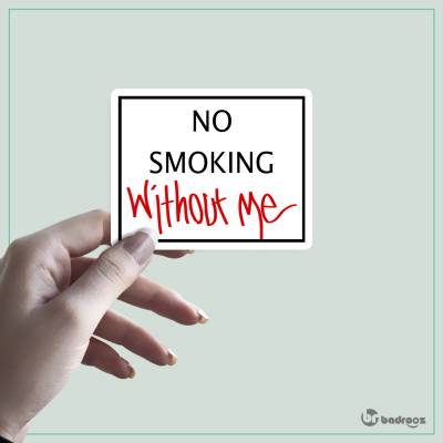 استیکر no smoking without me