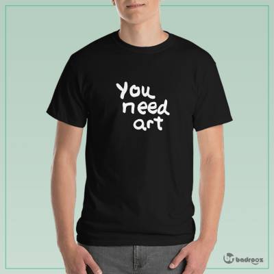تی شرت مردانه you need art
