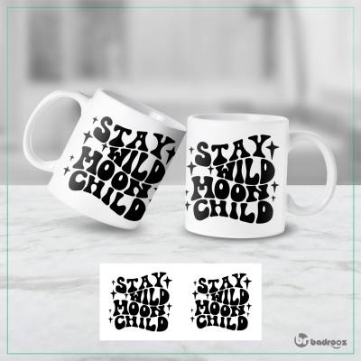 ماگ  stay wild moon child