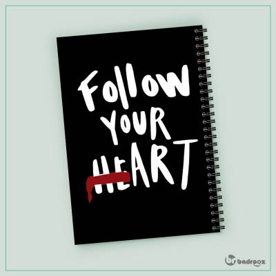 دفتر یادداشت Follow YOUR HEART