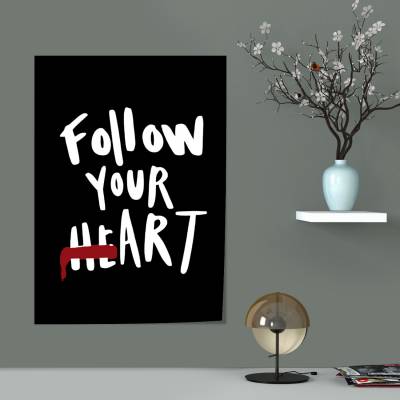 پوستر سیلک Follow YOUR HEART