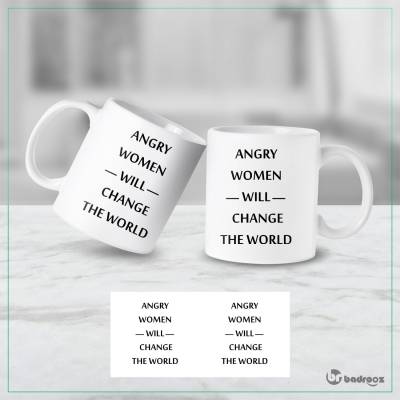 ماگ  ANGRY WOMEN WILL CHANGE THE WORLD