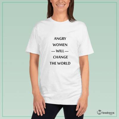 تی شرت زنانه ANGRY WOMEN WILL CHANGE THE WORLD