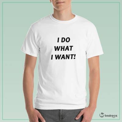 تی شرت مردانه i do what i want