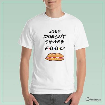 تی شرت مردانه joey doesnt share food (1)