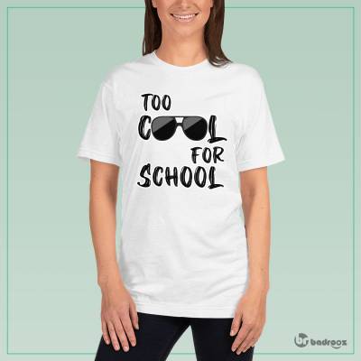 تی شرت زنانه TOO COOL FOR SCHOOL