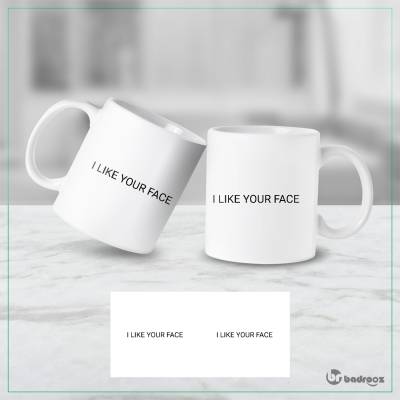 ماگ  I Like Your Face