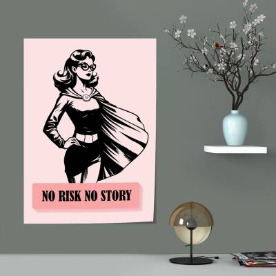 پوستر سیلک No Risk No Story